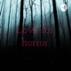 Love for horror