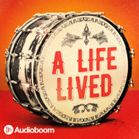 A Life Lived podcast