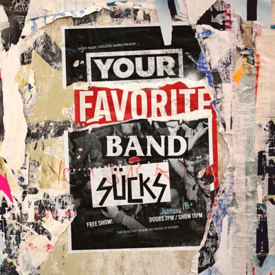 Your Favorite Band Sucks:Your Favorite Band Sucks