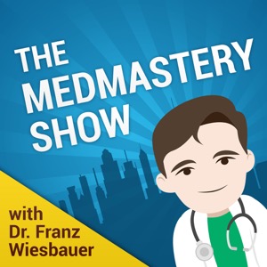 The Medmastery Show - with Franz Wiesbauer MD