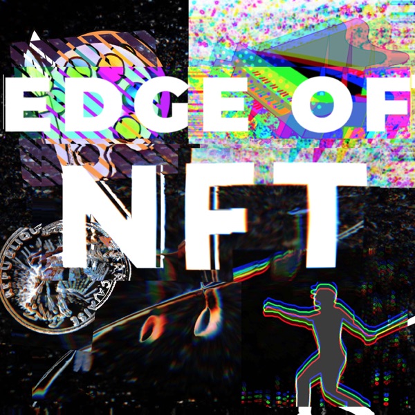 Edge of NFT Podcast Artwork