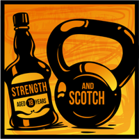 Strength & Scotch: Get Fitter While Enjoying Life podcast
