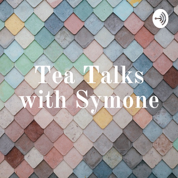 Tea Talks with Symone Artwork