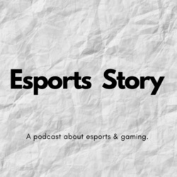 Esports (and gaming) Story