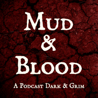 Mud & Blood podcast