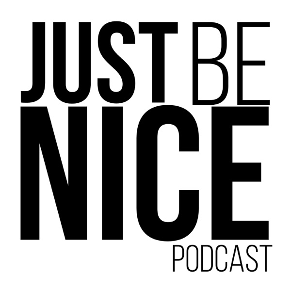 Just Be Nice Project Podcast