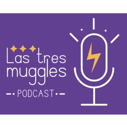 Las tres muggles podcast