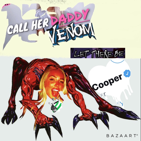 Call her daddy Venom: Let their b Cooper Artwork