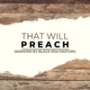 That Will Preach - Created by Pastor Tina Carriger