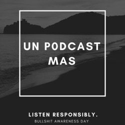 Un Podcast Más!