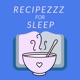 RecipeZZZ for Sleep 