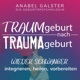 Integrieren einer traumatischen (Geburts-)Erfahrung | TRAUMgeburt #037