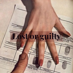 Lost or guilty
