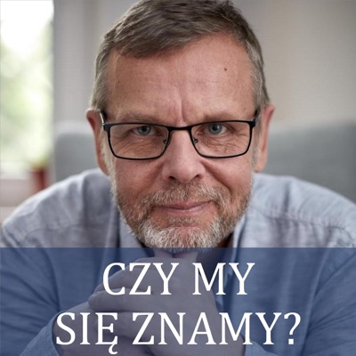 czy My się znamy? czy My się znamy?
