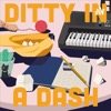 Ditty In A Dash