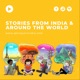 Stories from India and Around the World