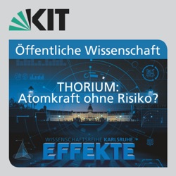 Thorium: Atomkraft ohne Risiko?