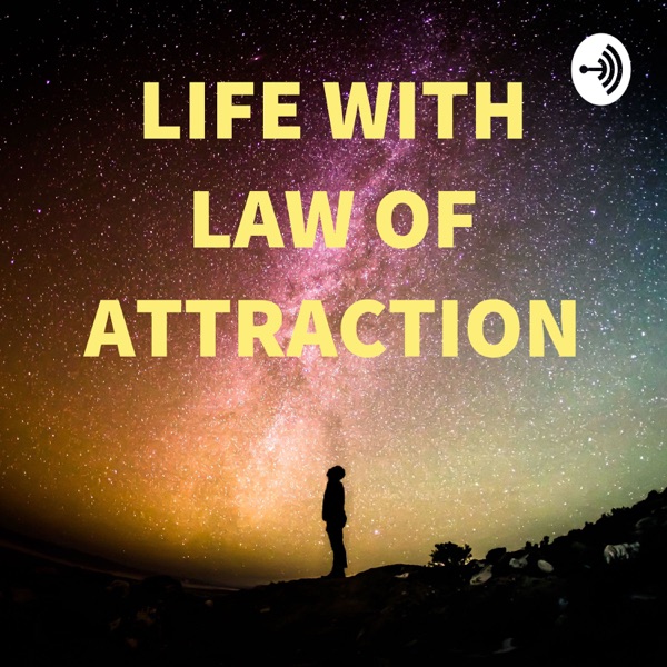 LIFE WITH LAW OF ATTRACTION Artwork