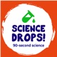 Science Drops!