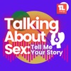 Talking about sex: Tell me Your Story artwork