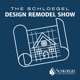The Schloegel Design Remodel Show