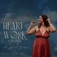 The Heart Work Podcast