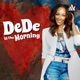 Wake Up With DeDe In The Morning