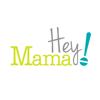 Hey Mama! Podcast - Hey Mama! Podcast