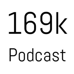 169k - Podcast