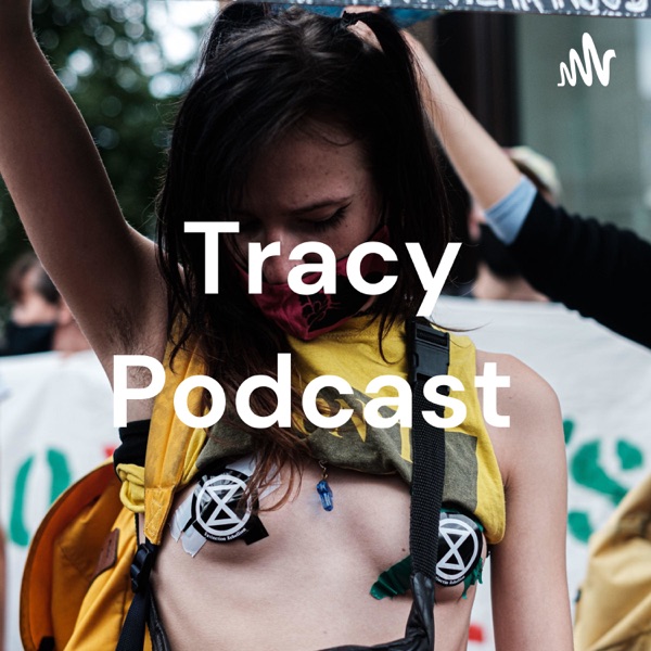 Tracy Podcast