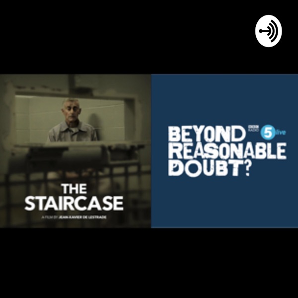 The Staircase: Beyond Reasonable Doubt?