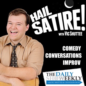 Hail Satire! with Vic Shuttee