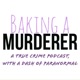 Baking a Murderer
