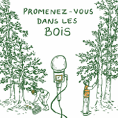 Promenez-vous dans les bois - Promenez-vous dans les bois