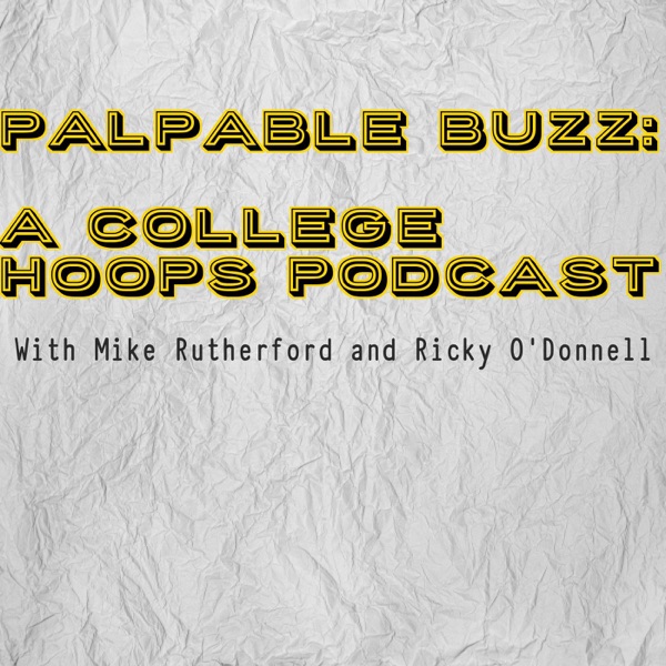 Palpable Buzz: A College Hoops Podcast Artwork