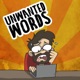 
 Unwanted Words 
