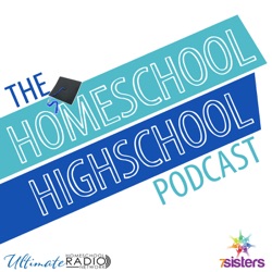 The Homeschool Highschool Podcast 