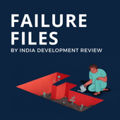 Failure Files by IDR - India Development Review