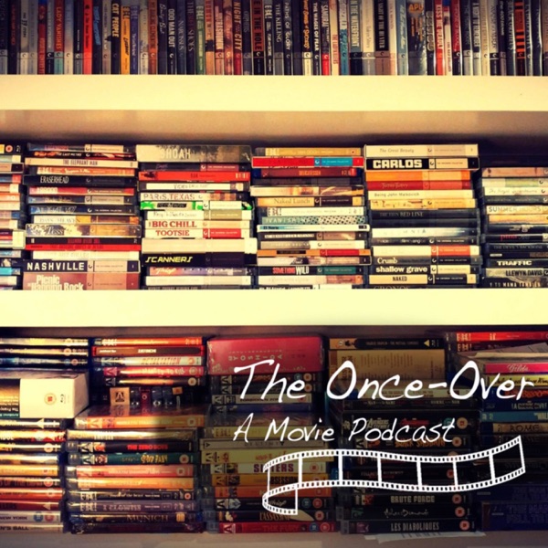 Artwork for The Once-Over: A Movie Podcast
