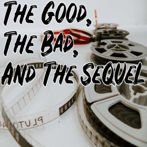 The Good, The Bad, and The Sequel
