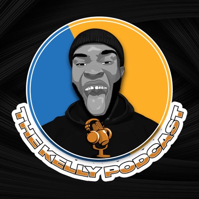 The Kelly Podcast The Kelly Podcast