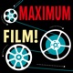 Maximum Film!
