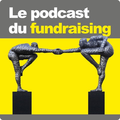 Le podcast du fundraising Le podcast du fundraising