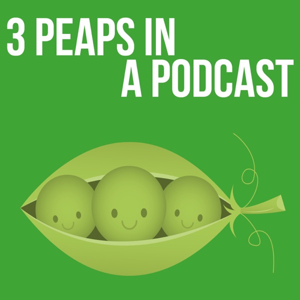 3 Peaps In A PodCast