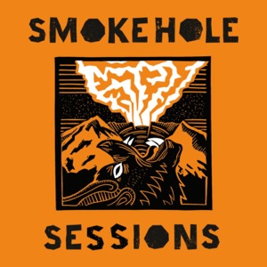 Smoke Hole Sessions