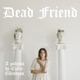 Dead Friend Saints