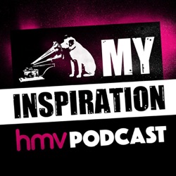 hmv Presents: My Inspiration