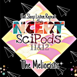 The NCERT Sci-Pods, Podcasts & AudioBooks