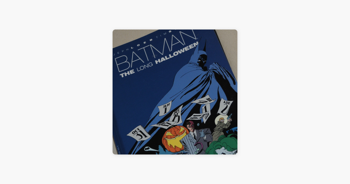 ‎Batman: The Long Halloween- Audio Drama en Apple Podcasts