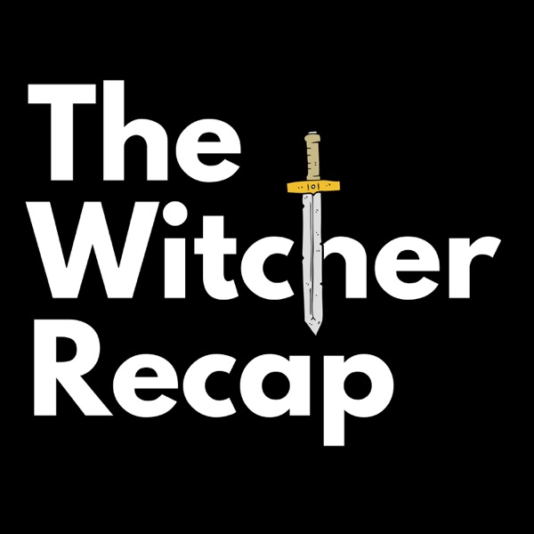 The Witcher Recap
